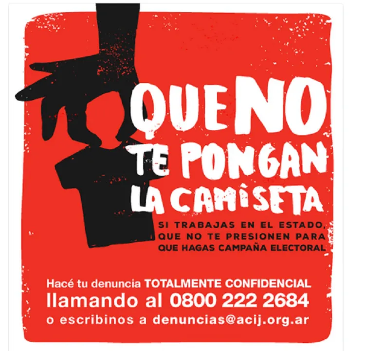 La Asociación Civil por la Igualdad y la Justicia (ACIJ) Y Poder ciudadano lanzaron la campaña “Que no te pongan la camiseta”, con el objetivo de impedir que los empleados públicos sean explotados en actos de campaña.